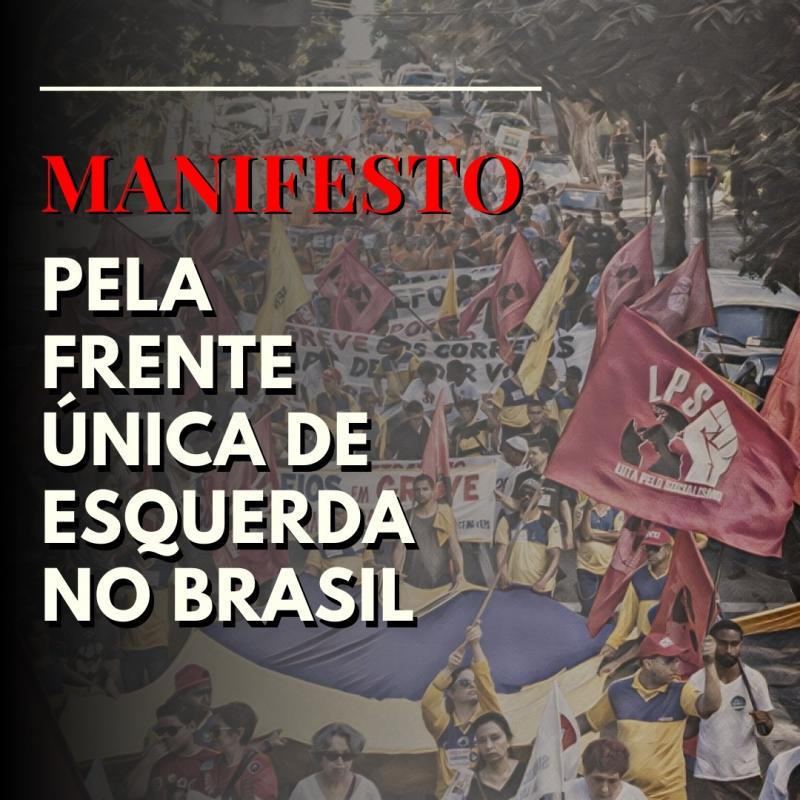 Manifesto pela Frente Única de Esquerda no Brasil